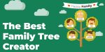 Die besten Apps zur Erstellung von Familienstammbäumen im Jahr 2022