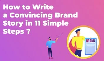 Comment rédiger une histoire de marque convaincante en 11 étapes simples