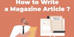 Wie schreibt man einen Magazinsartikel? 12 goldene Regeln