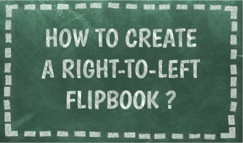 how to create a right to left flipbook
