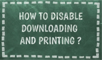 disable downloading and printing