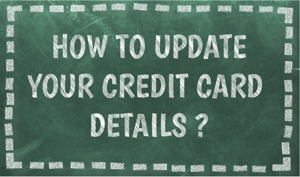 How to update your credit card details?