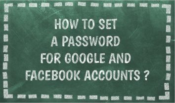 how to set a password for google and facebook accounts