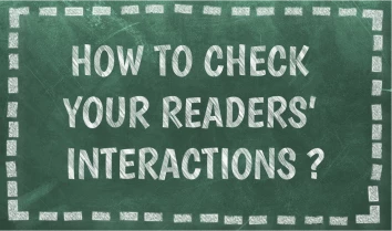 how to check your readers interactions