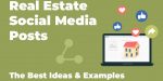 Messages sur les médias sociaux de l’immobilier – Les meilleures idées et les meilleurs exemples