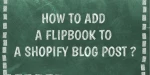 Comment ajouter un flipbook à un article de blog Shopify ?