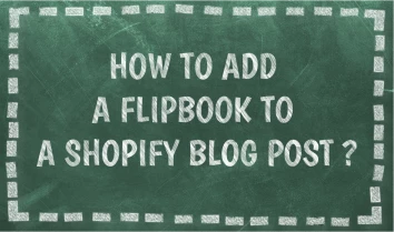 how to add a flipbook to shopify blog post