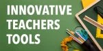 Innovative Teachers Tools