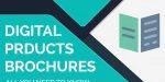 Digital Products Brochures. All You Need to Know