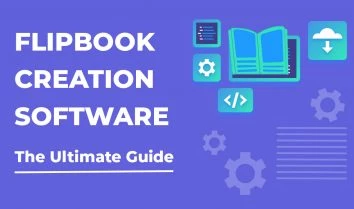 Oprogramowanie do tworzenia flipbooków: The Ultimate Guide