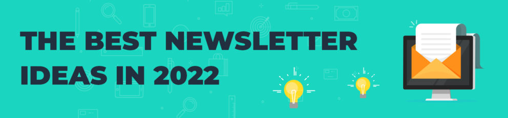 The best company newsletter ideas in 2022