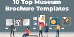 10 plantillas de folletos para museos más sorprendentes