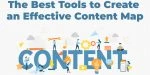 Las mejores herramientas para crear un mapa de contenidos eficaz