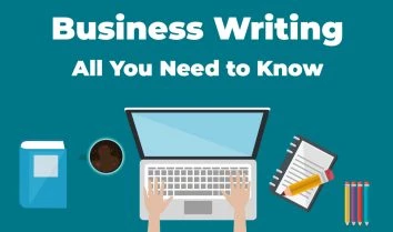 Business Writing – All You Need to Know