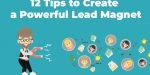 12 wskazówek jak stworzyć skuteczny lead magnet
