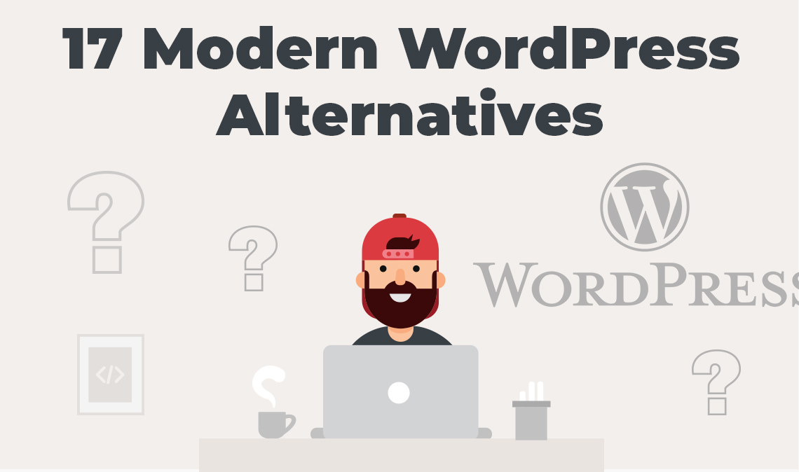 17 Modern WordPress Alternatives