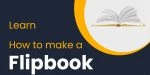 ¿Cómo hacer un Flipbook?