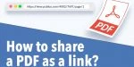 ¿Cómo compartir un PDF como enlace?