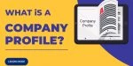 What is a company profile?