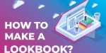 ¿Cómo hacer un lookbook?