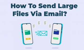 How To Send Large Files Via Email?