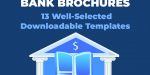 Bank Brochure – 13 Well-Selected Downloadable Templates