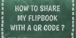 How to share my flipbook with a QR code?