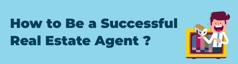 how to be a successful real estate agent