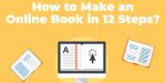 Cómo hacer un libro en línea en 12 pasos