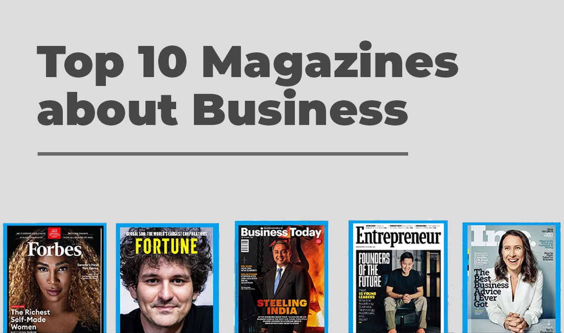 Best 35 Business Magazines for Ambitious Entrepreneurs 2023