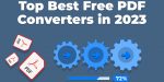 Top Best Free PDF Converters in 2023
